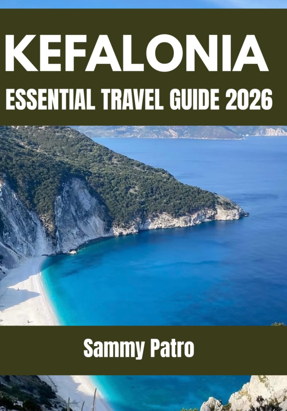 KEFALONIA ESSENTIAL TRAVEL GUIDE 2026