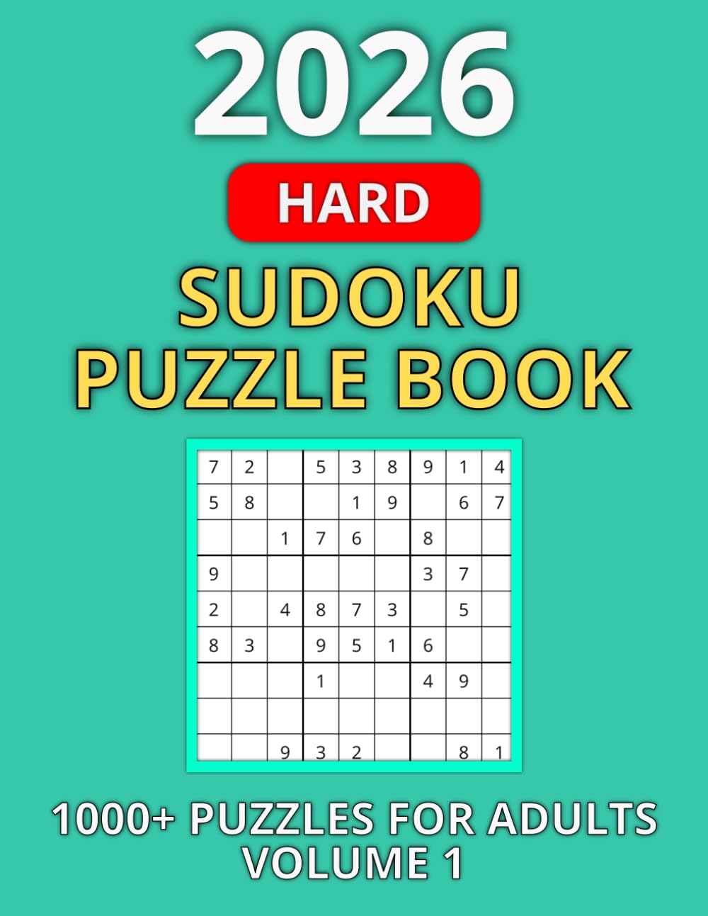 Hard Sudoku Puzzle Book: 1000+ Puzzles for Adults with Solutions Volume 1