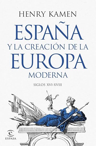 España y la creación de la Europa moderna