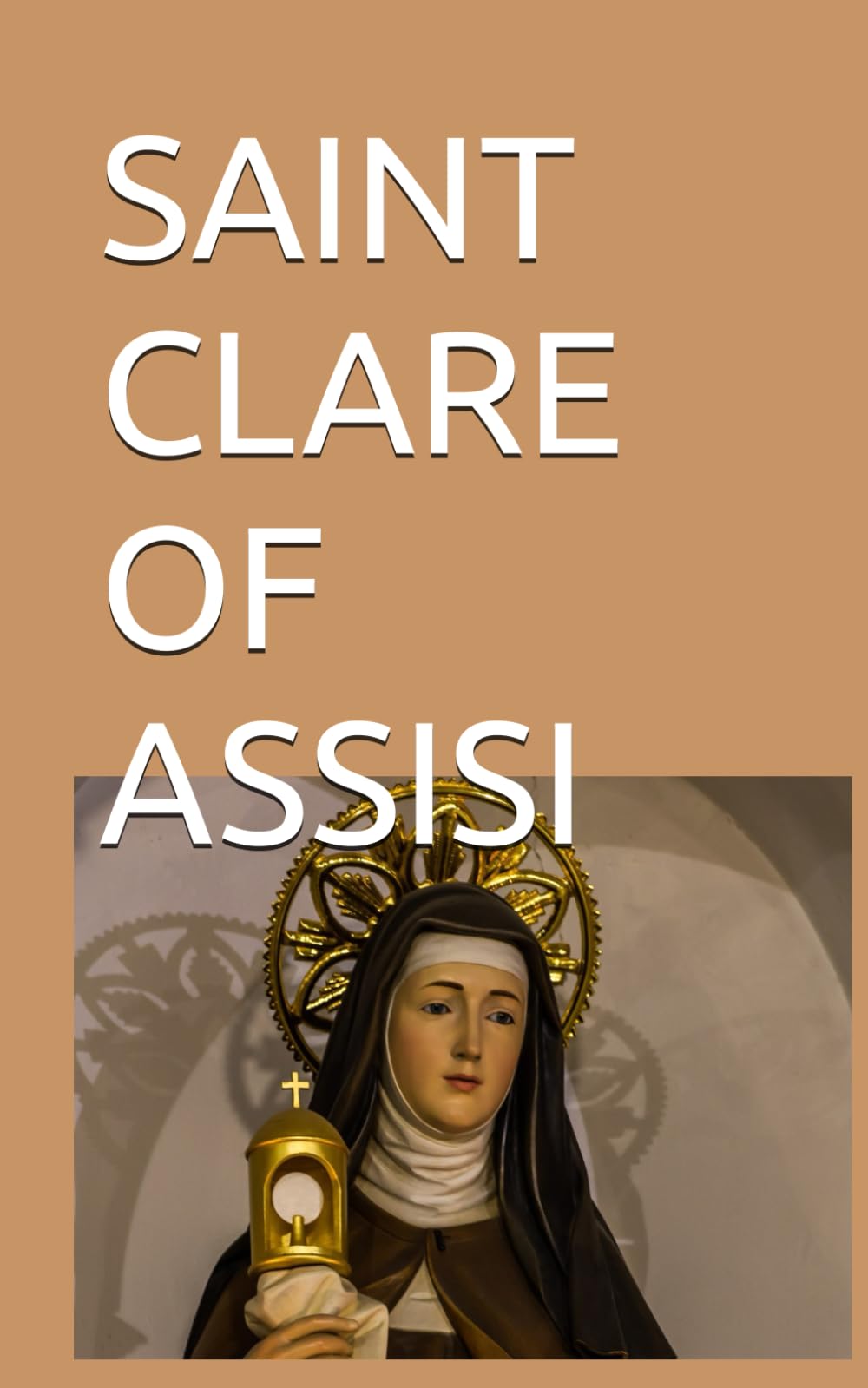 SAINT CLARE OF ASSISI
