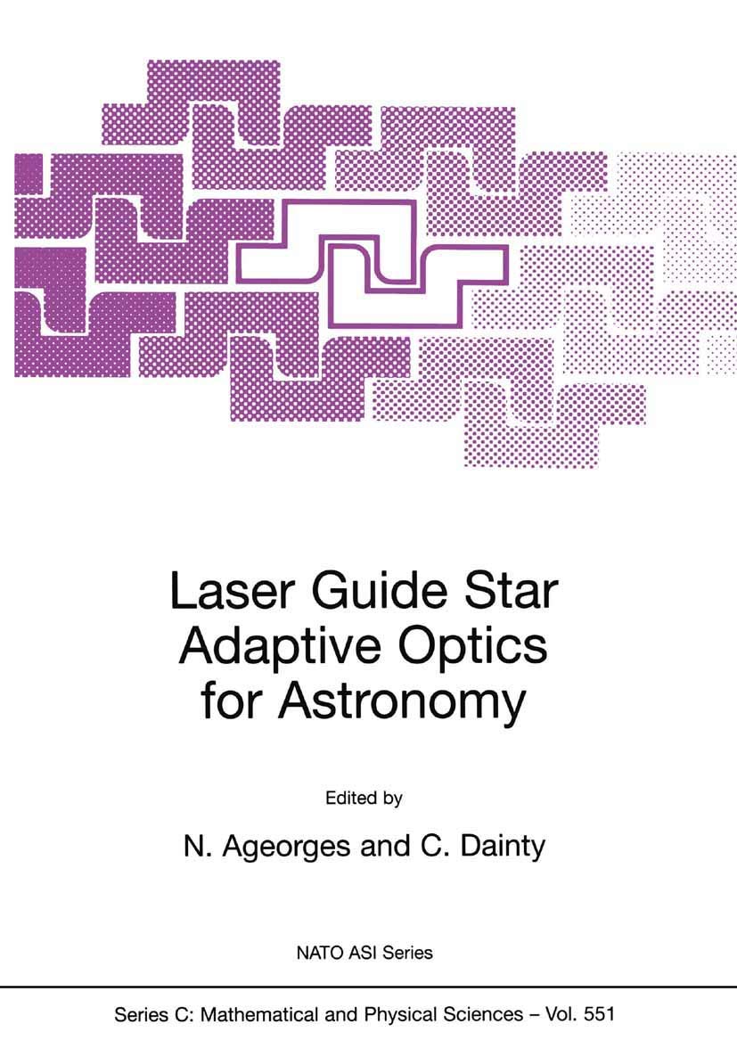 Laser Guide Star Adaptive Optics for Astronomy (Nato Science Series C:, 551)