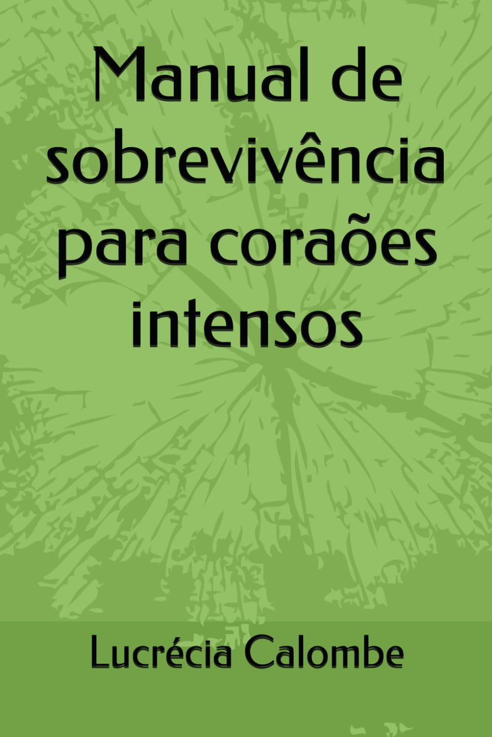 Manual de sobrevivência para coraões intensos