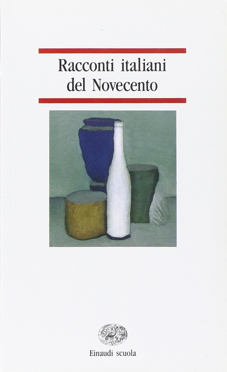 Racconti Italiani del Novecento: Racconti Italiani Del Novecento