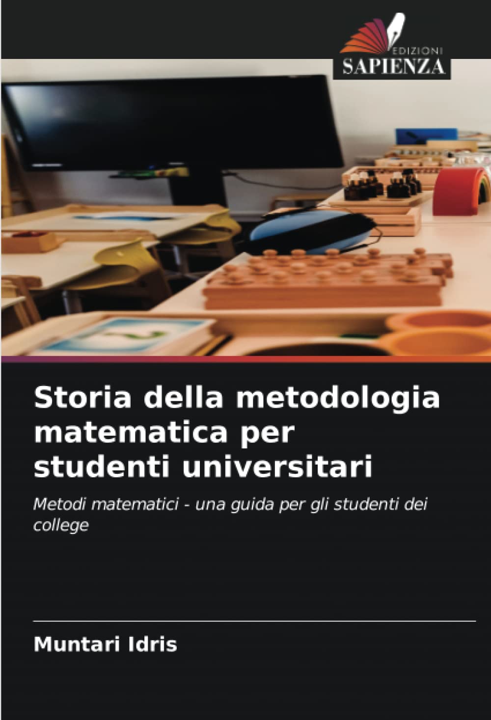 Storia della metodologia matematica per studenti universitari: Metodi matematici - una guida per gli studenti dei college