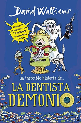 La increíble historia de... La dentista demonio (Colección David Walliams) La increíble historia de... La dentista demonio (Colección David Walliams)