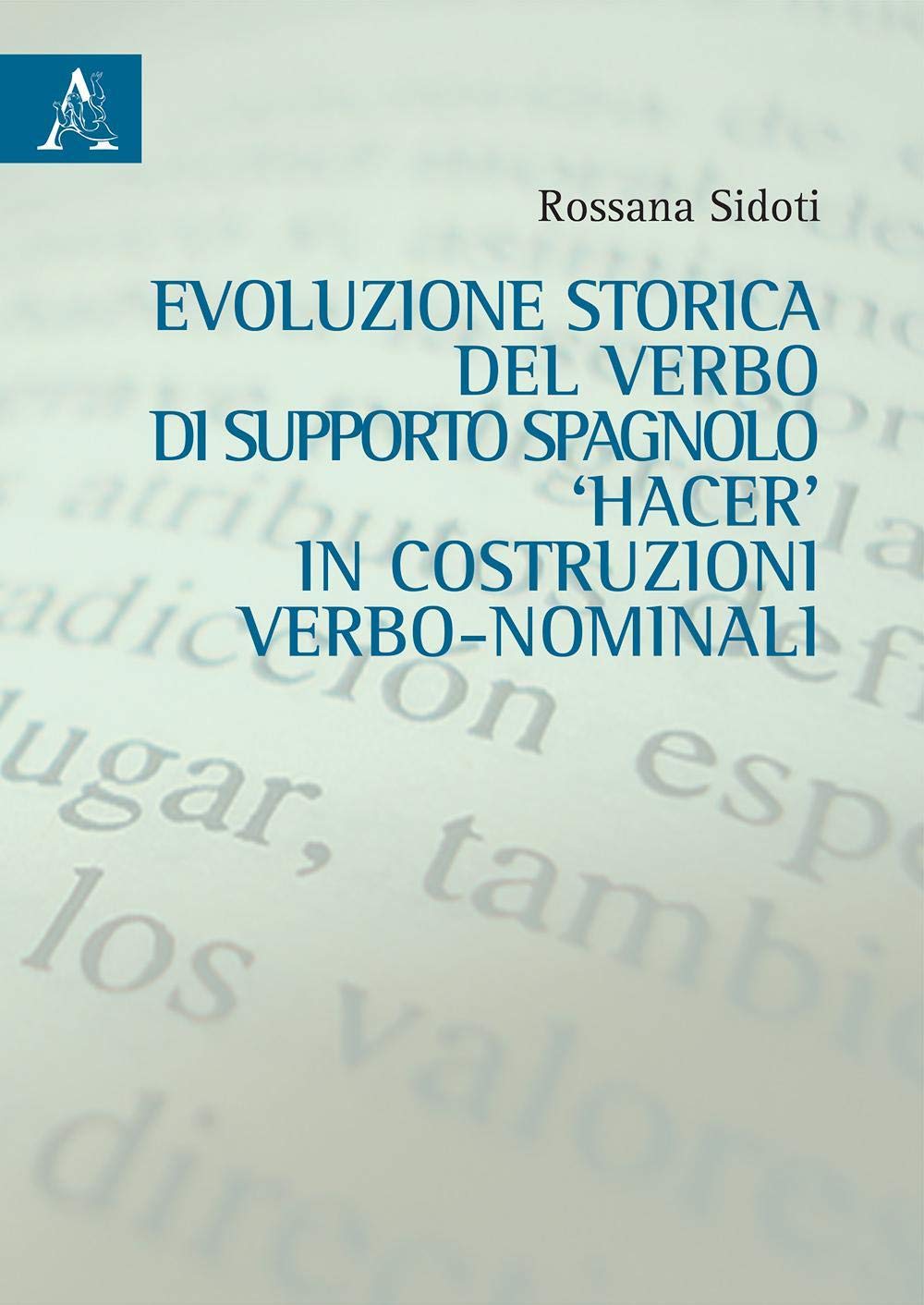 Evoluzione storica del verbo di supporto spagnolo 'hacer' in costruzioni verbo-nominali