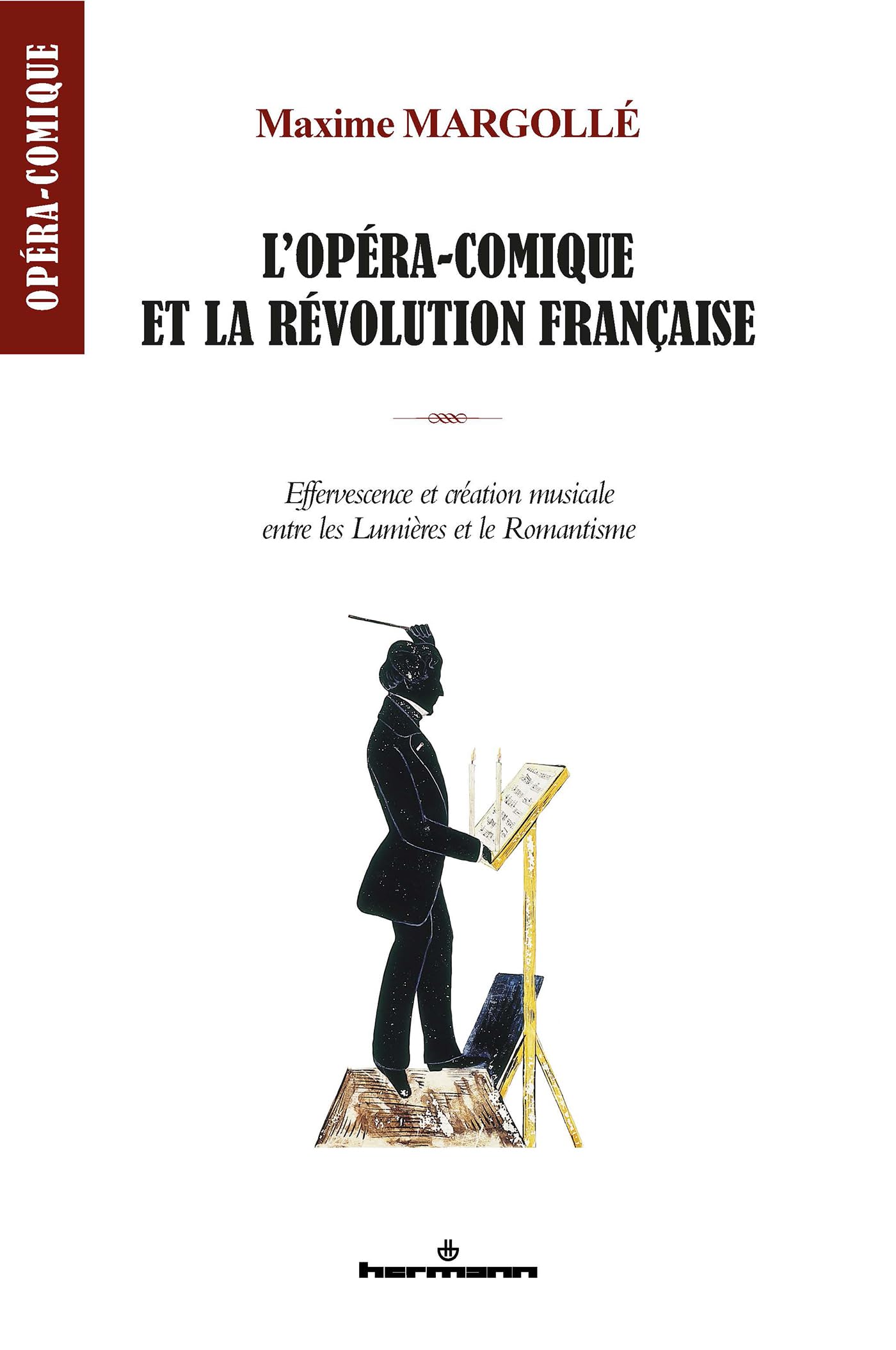 L'opéra-comique et la Révolution française Comprendre le lien entre art et politique en 1789