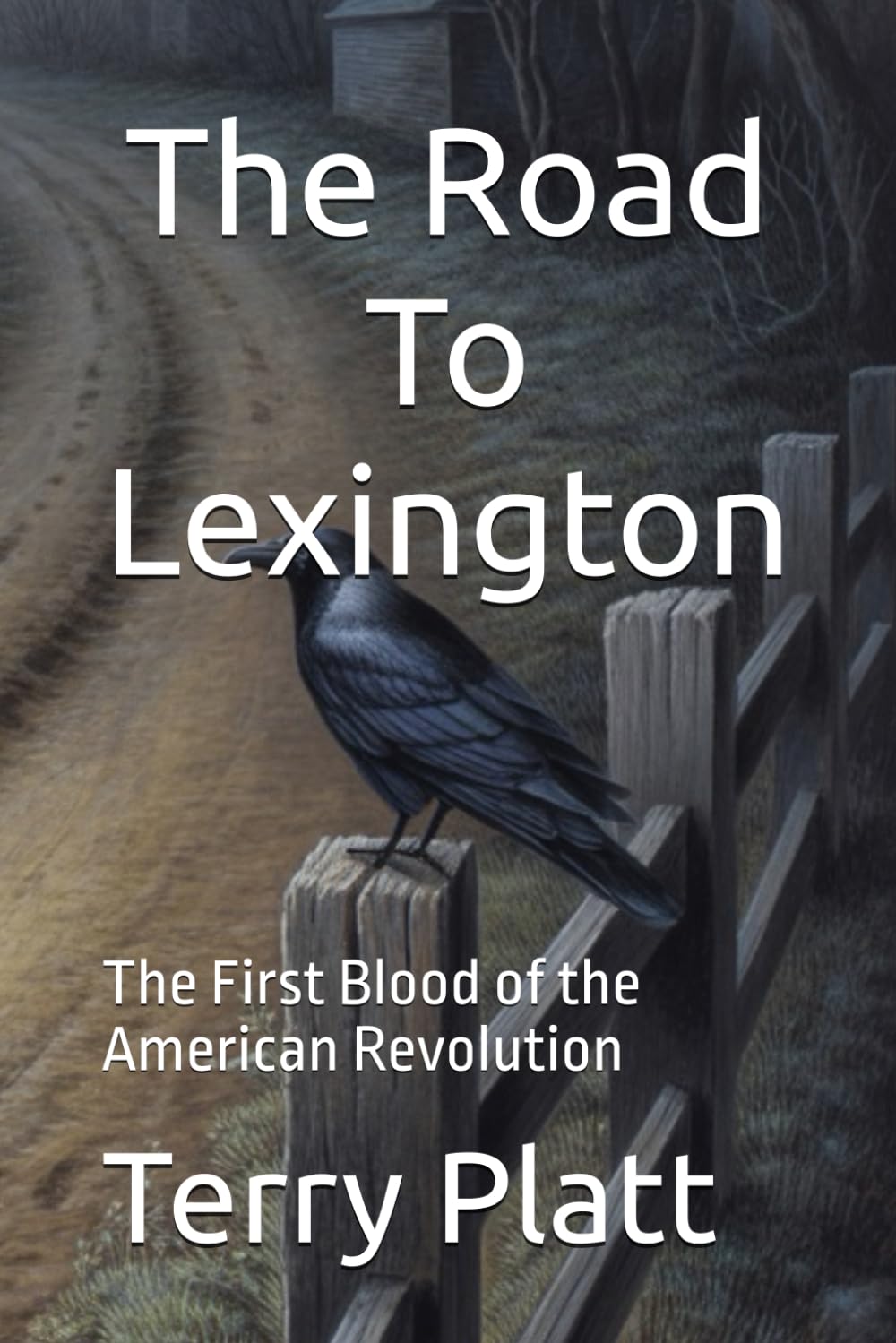 The Road To Lexington: The First Blood of the American Revolution (Witness to the Founding)