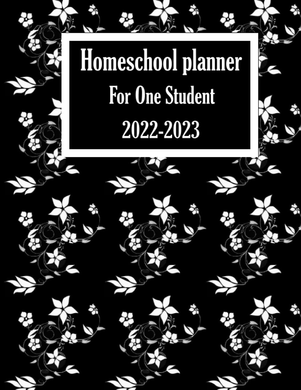 Homeschool planner for one Student 2022-2023: Daily & Weekly & Monthly Lesson Planner and Record Book.Daily Assignment Tracker.Grade Tracker.Fun ... Distance Learning & Family