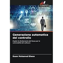 Generazione automatica del controllo Exploit di dirottamento del flusso per le vulnerabilita del software Italian Edition