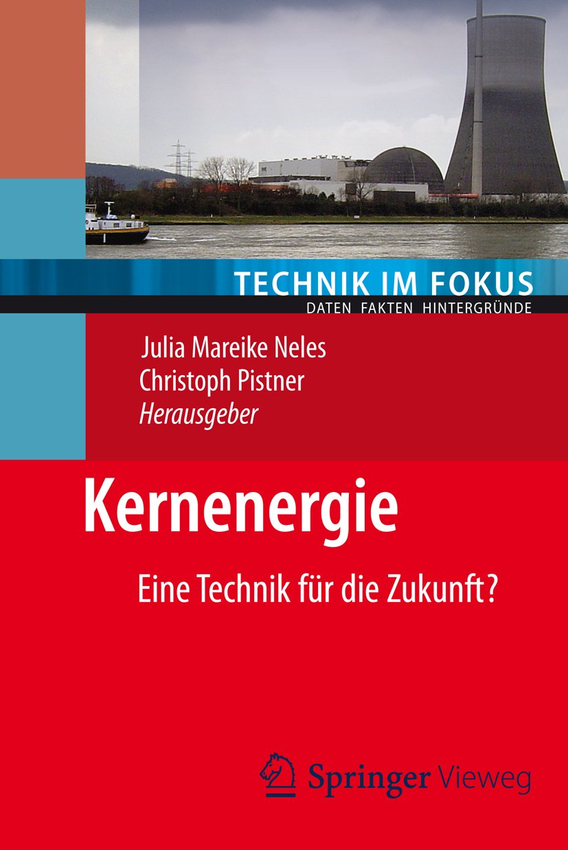 Kernenergie: Eine Technik für die Zukunft?