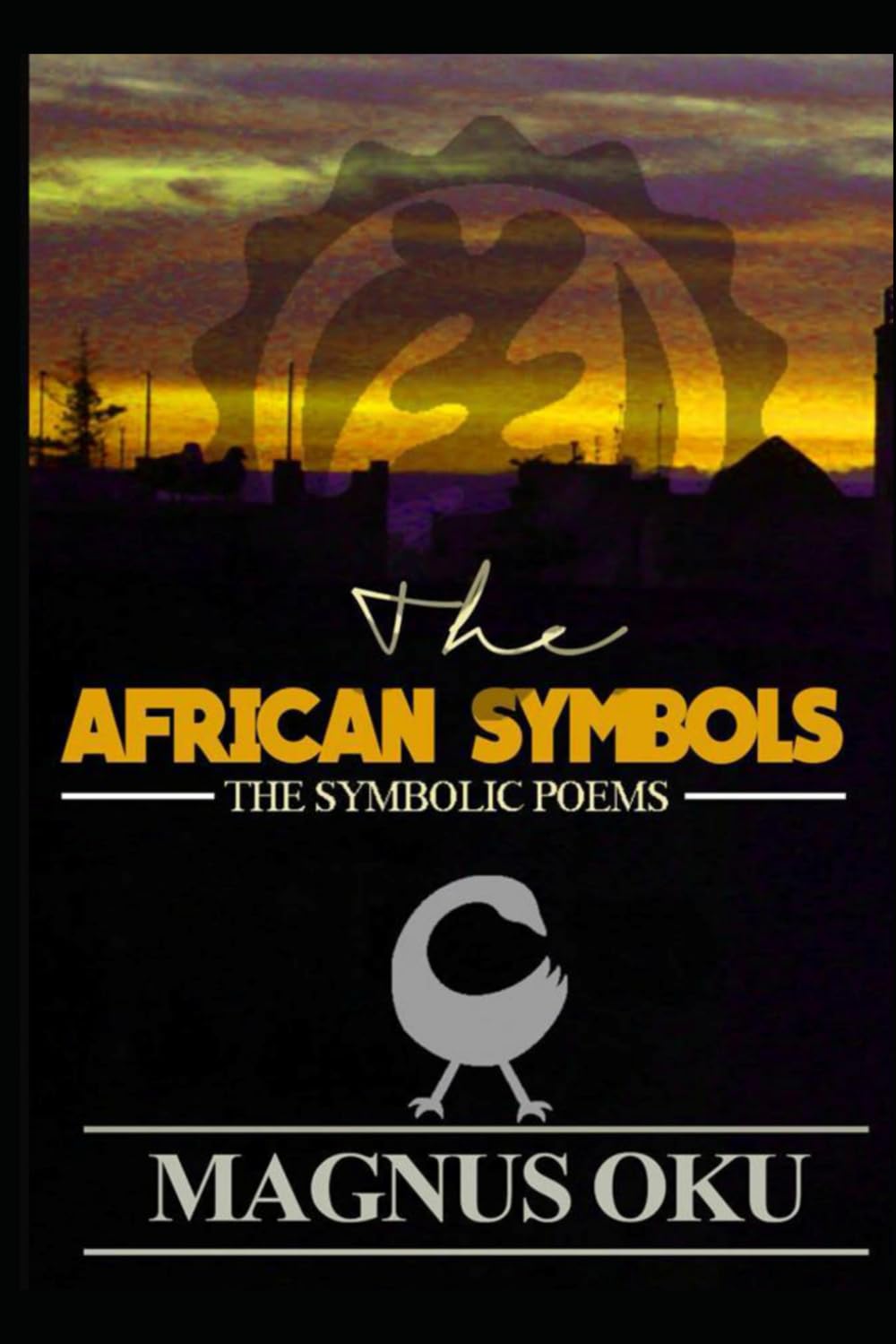 THE AFRICAN SYMBOLS: The Symbolic Poems