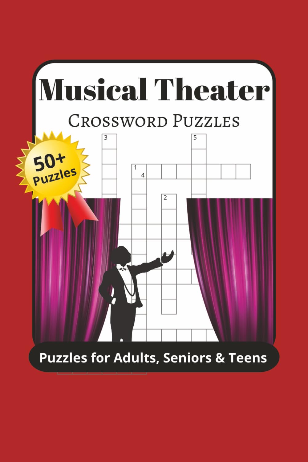 Musical Theater Crossword Puzzles: Crossword Puzzles with Easy to Read Print about Musicals, Theater, musical theater and More | 6x9 inches, 120 ... Gifts for Vacations, Holidays and Relaxation