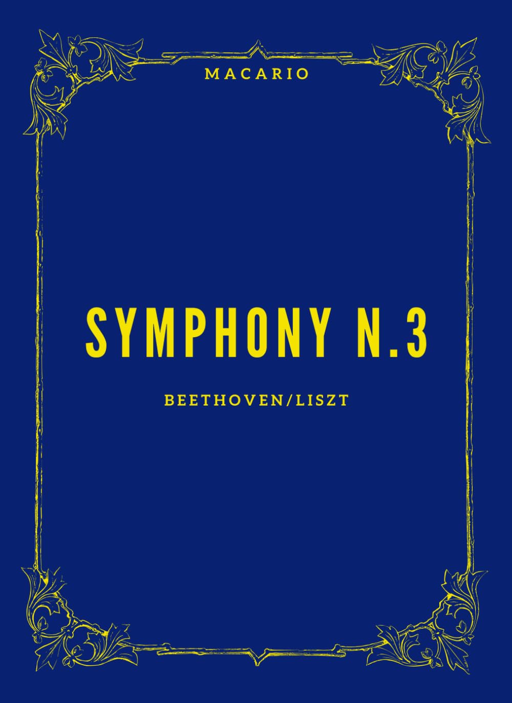 Beethoven Symphony n.3: Transcribed for piano by Franz Liszt
