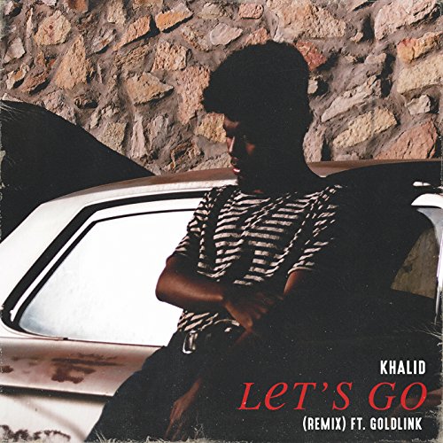 Khalid feat. GoldLink