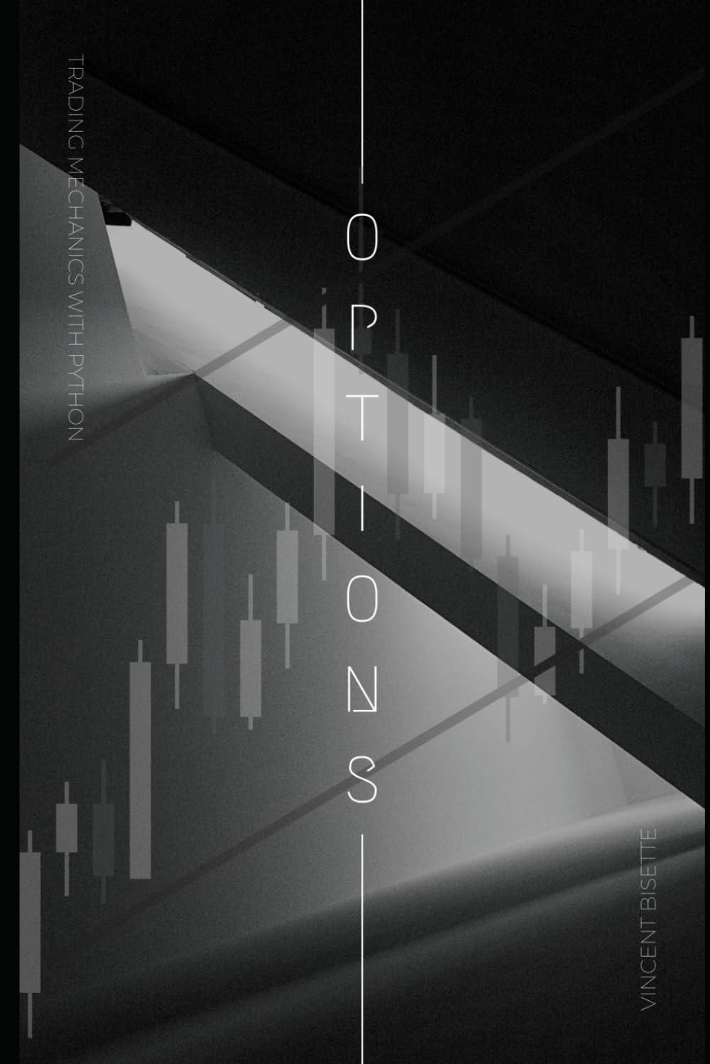 Options Trading Mechanics with Python: Mastering Strategies and Techniques for Profitable Market Analysis
