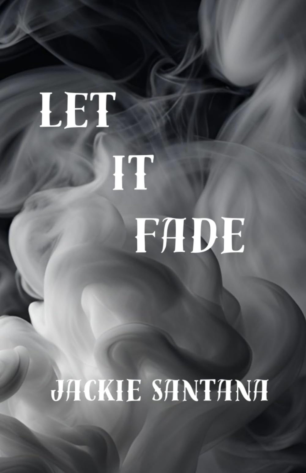 Let It Fade (Burned and Broken)
