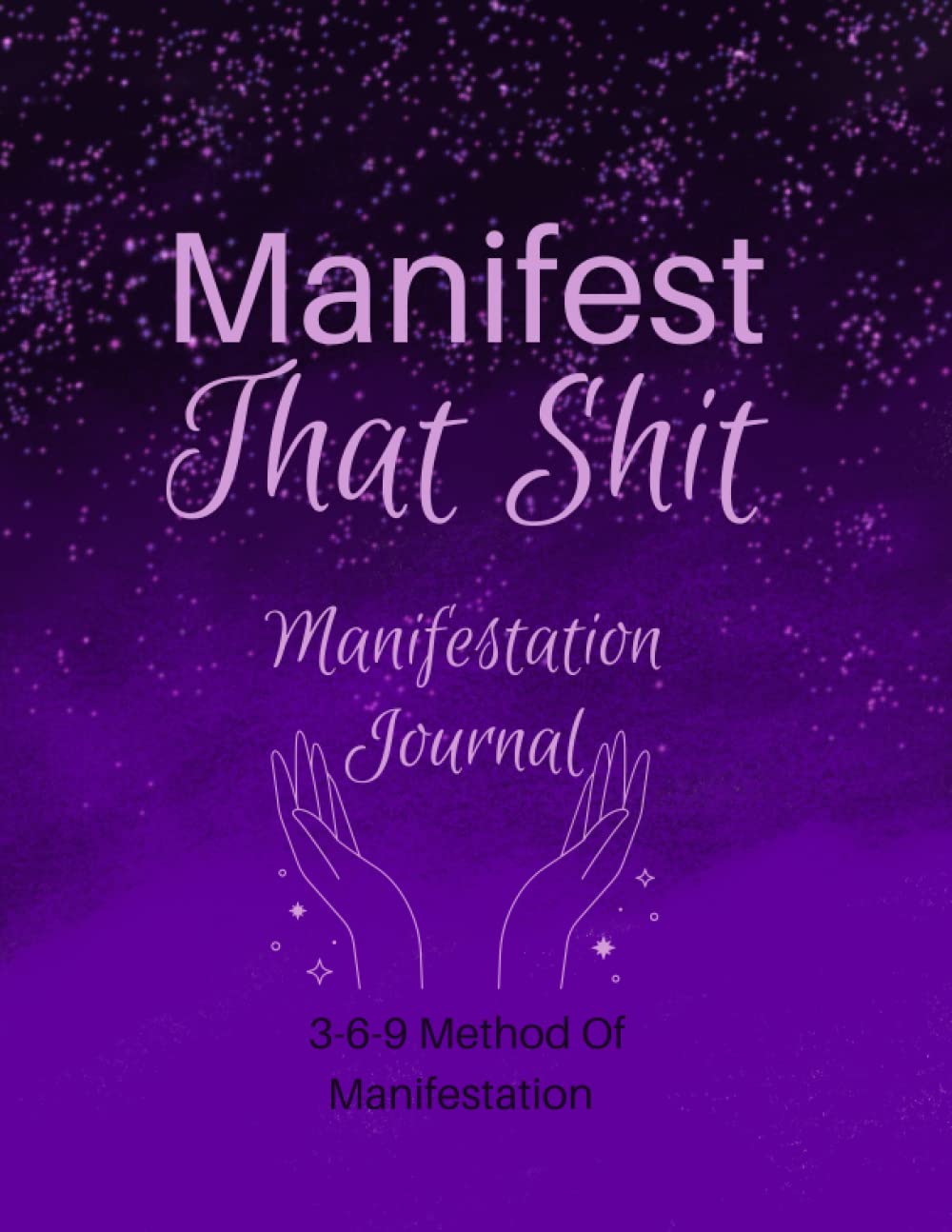 Manifestation Journal Law Of Attraction Techniques For Creating Abundance, Success, Love And Happiness - Attract Positivity Manifest Your Life In ... Method For Beginners And Advanced