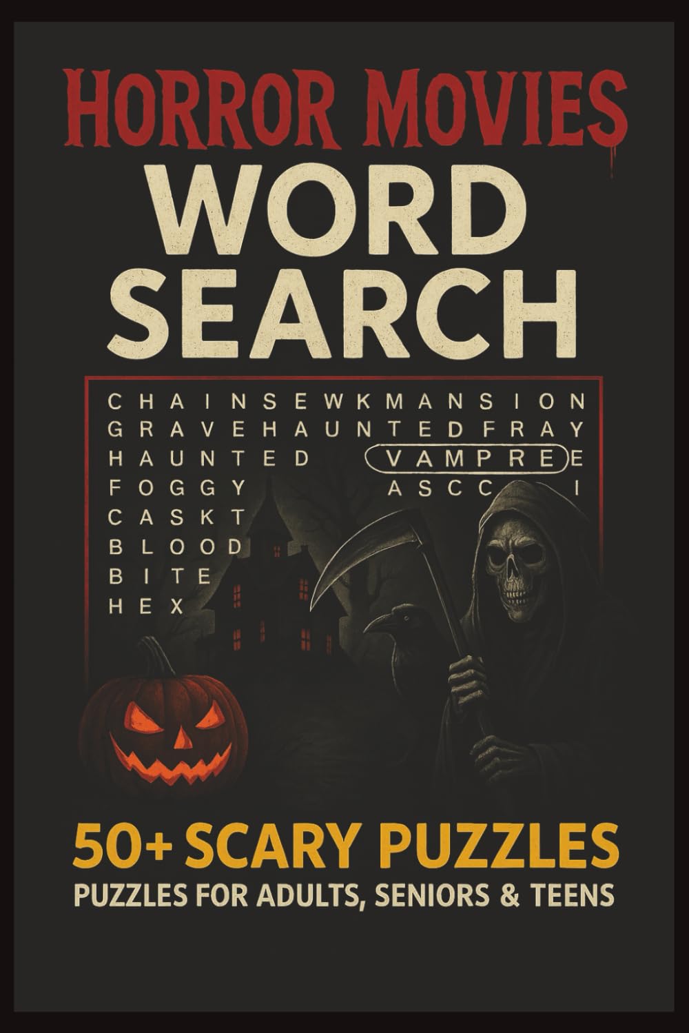 Horror Movie Word Search Puzzle Book:: Word Searches with Easy-to-Read Print about Horror Movies, Iconic Villains, Chilling Settings & More 6x9 ... Gift for Vacations, Holidays, and Free Time