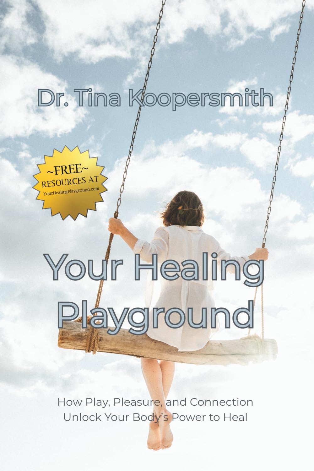 Your Healing Playground: How Play, Pleasure, and Connection Unlock Your Body’s Power to Heal