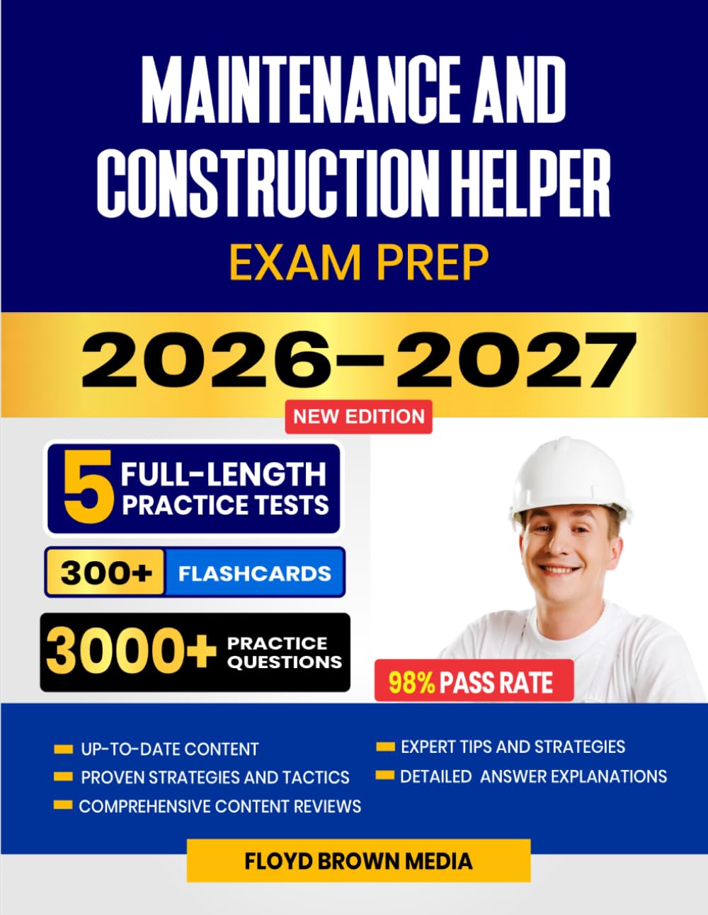 Maintenance and Construction Helper Exam Prep 2026-2027: Study Guide, Proven Strategies, 5 Full-Length Practice Tests and Detailed Answer Explanations with 300+ Flashcards