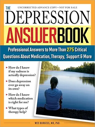 The Depression Answer Book: Professional Answers to More than 275 Critical Questions About Medication, Therapy, Support, and More-Wow! eBook