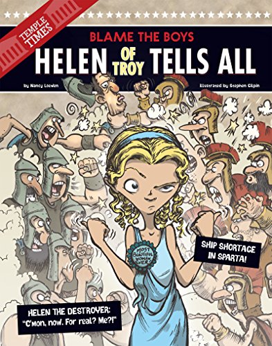 Helen of Troy Tells All: Blame the Boys (The Other Side of the Myth)