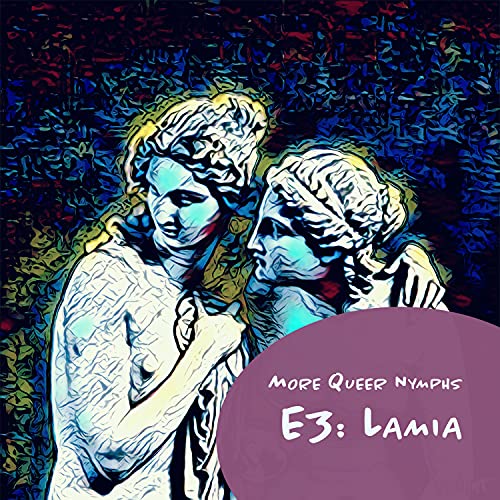 『More Queer Nymphs Episode 3: Lamia』のカバーアート
