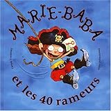  MARIE-BABA ET LES 40 RAMEURS