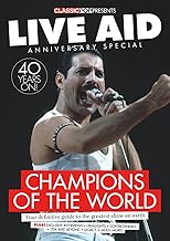 Live Aid 40th Anniversary Fanbook | Classic Pop Presents Magazine Collector's Edition: Queen, David Bowie, Madonna, George Michael, Elton John | Music History & Backstage Photos
