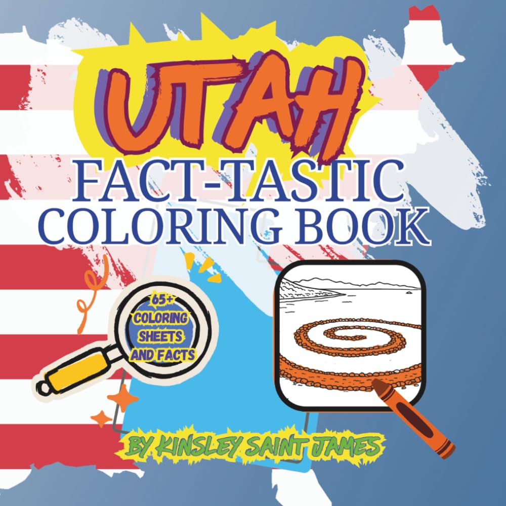 Utah Fact-Tastic Coloring Book: Fun Facts, Landmarks, and State Symbols to Color and Learn: A creative and educational coloring adventure through the Beehive State for kids and families