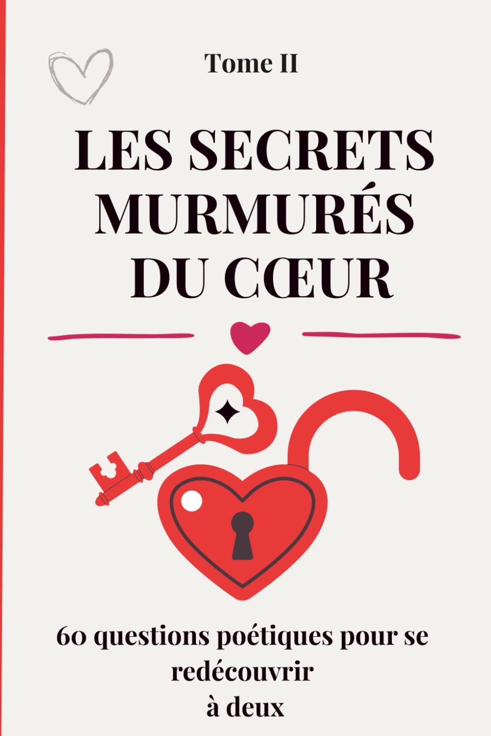 LES SECRETS MURMURÉS DU CŒUR: 60 questions poétiques pour se redécouvrir à deux