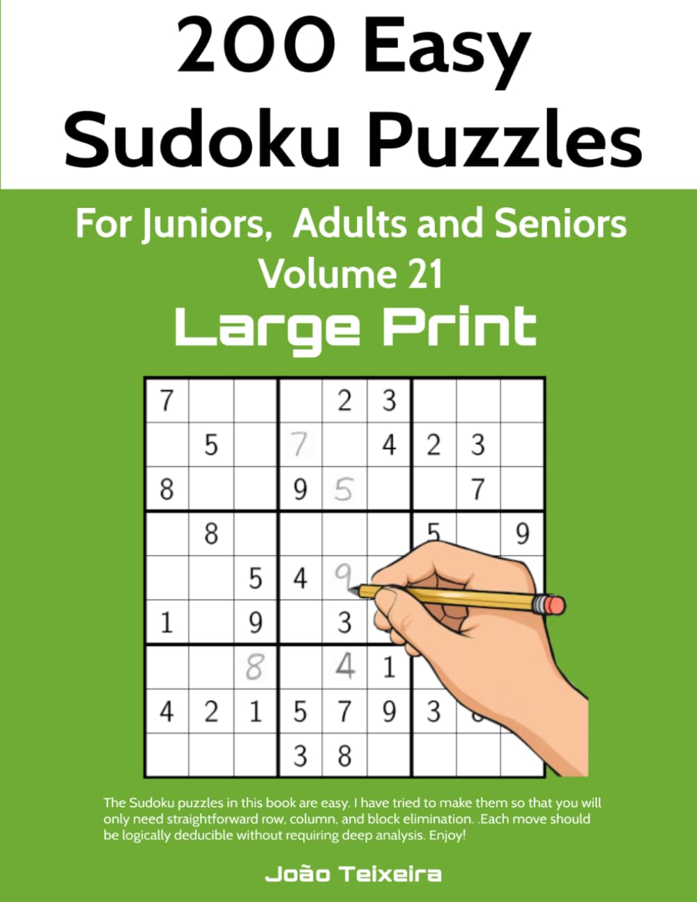 200 easy Sudoku puzzles in Large Print for Juniors, Adults and Seniors, Volume 21