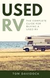 Used RV: The Complete Guide for Buying a Used RV