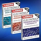 Pack de 3 Libros sobre ELECTRONICA: CONCEPTOS BASICOS y DISE&Atilde;O DE CIRCUITOS; TECNICAS DIGITALES y MICROCONTROLADORES; PLATAFORMA ARDUINO y RASPERRY PI (Spanish Edition)