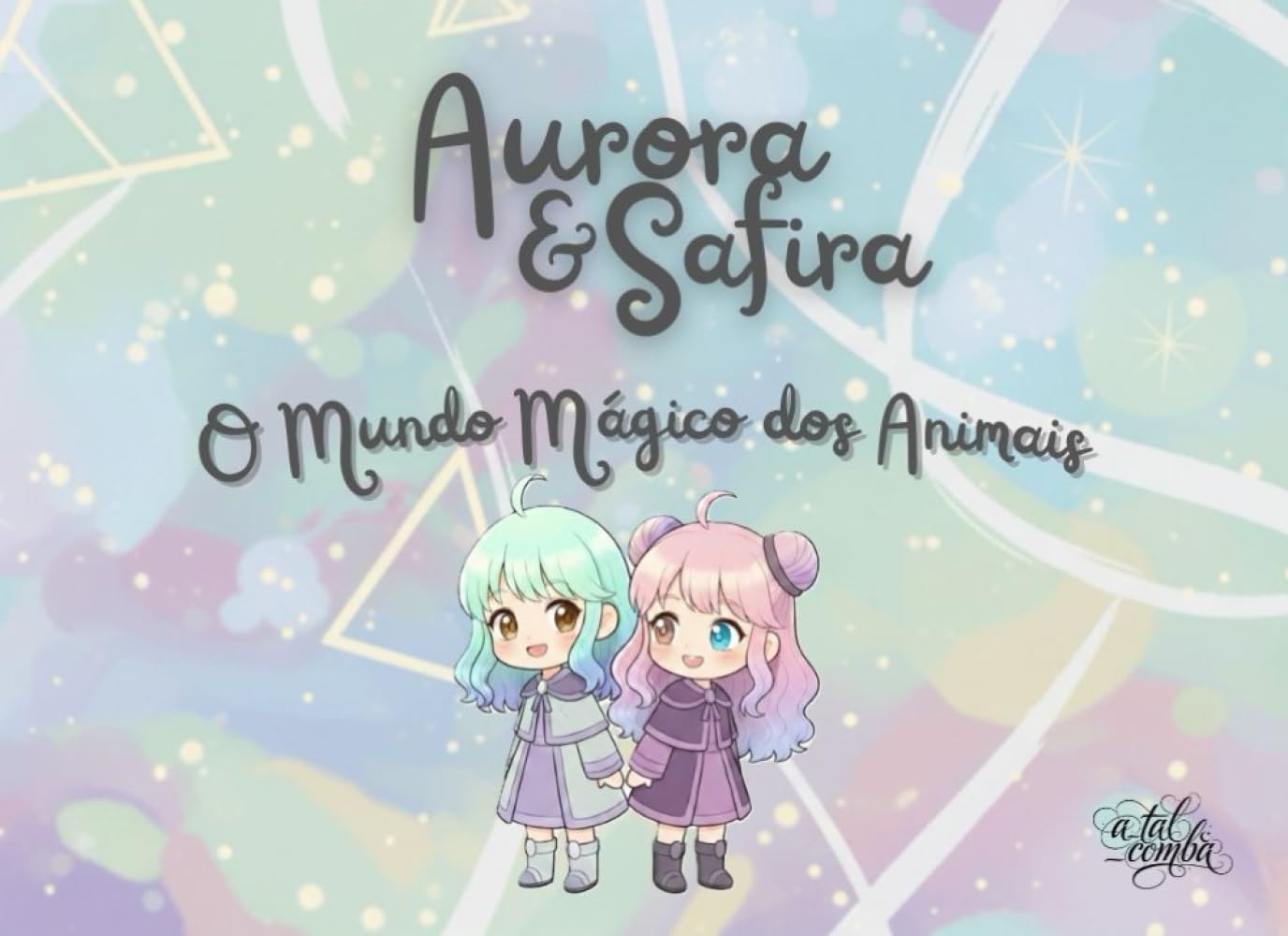 Aurora & Safira: O Mundo Mágico dos Animais