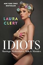 Cover of Idiots: Marriage, Motherhood, Milk & Mistakes