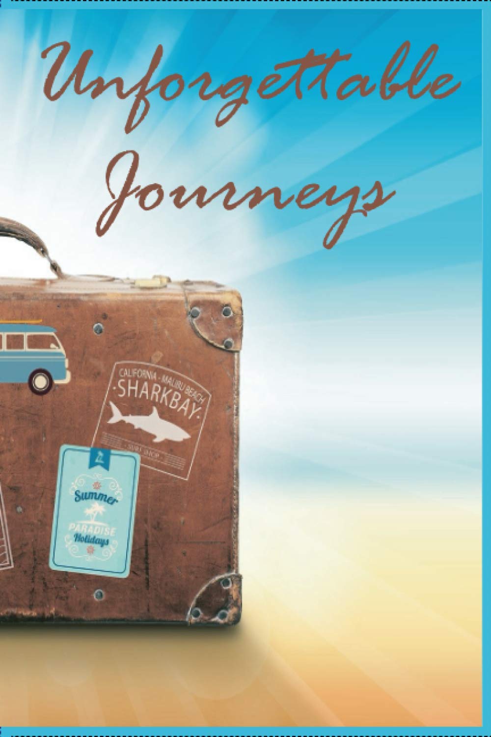 Unforgettable Journeys: Slow Down and See the World