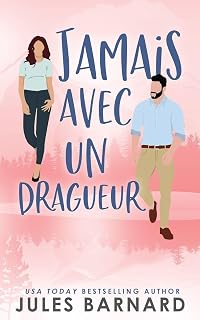 Jamais avec un dragueur (Jamais Avec Un Ami de Ton Frère, Band 2)