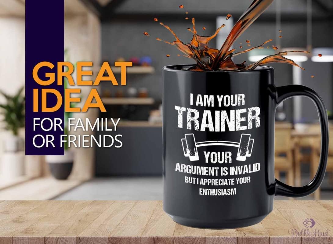 Bubble Hugs Personal Trainer Coffee Mug 15oz Black - Your argument is invalid - Fitness Instructor, Workout Coach, Exercise Lover, Cardio Lover, Gym Coach