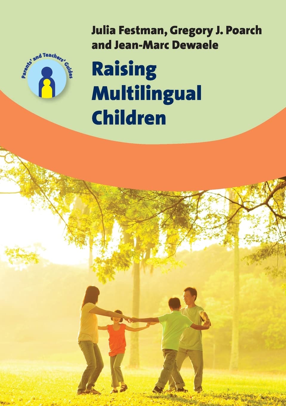 Raising Multilingual Children (Parents' and Teachers' Guides, 23)
