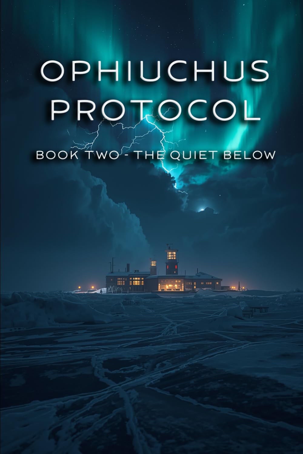 OPHIUCHUS PROTOCOL: Book Two - The Quiet Below