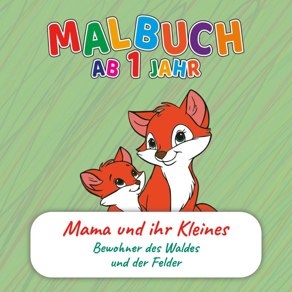 Malbuch für Kleinkinder ab 1 Jahr – Mama & Baby Tiere im Wald und auf Wiesen | Ohne Text | Große Motive | Frühe Förderung, Motorik & Kreativität