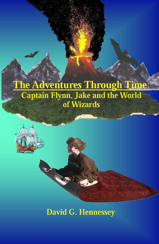 Adventures Through Time: Captain Flynn, Jake and the World of Wizards