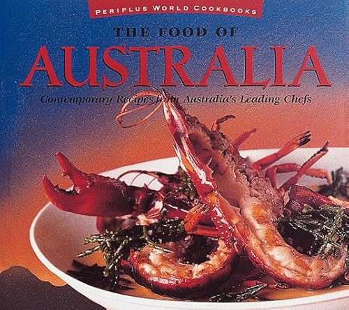 The Food of Australia: Contemporary Recipes fro... 9625930248 Book Cover