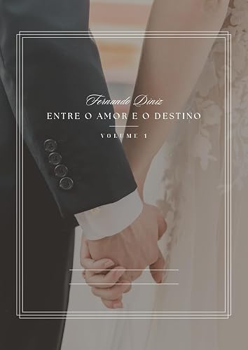 Entre o Amor e o Destino (Portuguese Edition)