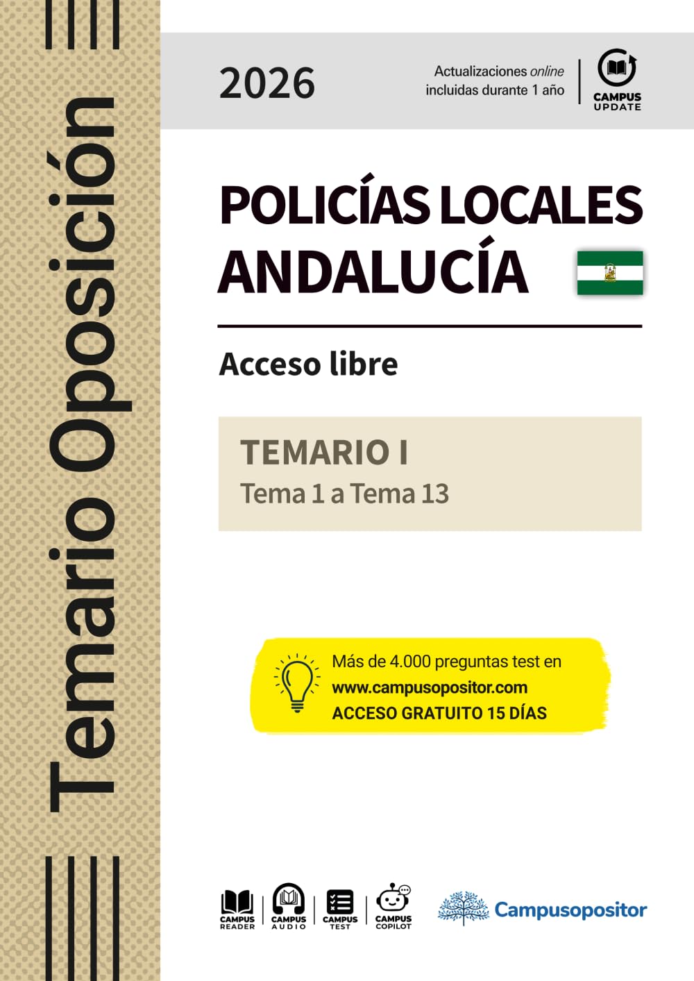 TEMARIO: Cuerpos de la Policía Local de Andalucía, escala básica, categoría de policía 2026. TOMO I: Acceso libre - TEMA 1 a TEMA 13