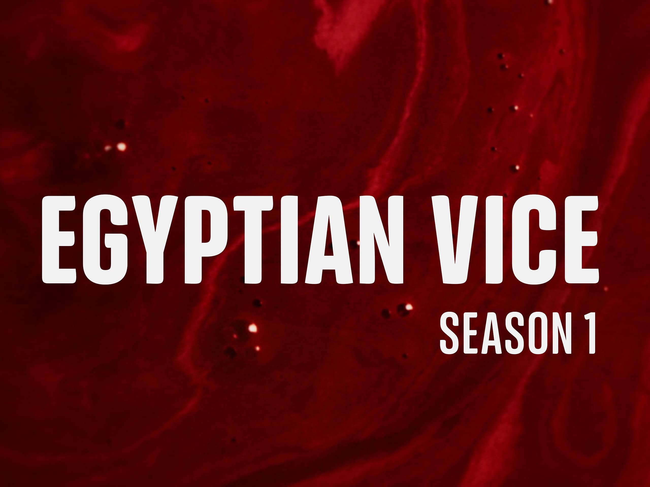 Egyptian Vice S1