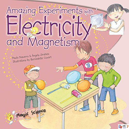 Amazing Experiments With Electricity and Magnetism (Magic Science)