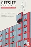 Offsite Architecture: Constructing the future